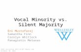 Vocal Minority vs. Silent Majority