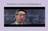 Teachers as the Gatekeepers