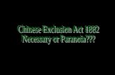 Chinese Exclusion Act 1882 Necessary or Paranoia???