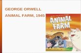 George Orwell ANIMAL FARM, 1945