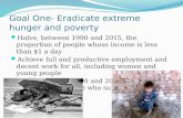 Goal One- Eradicate extreme hunger and poverty