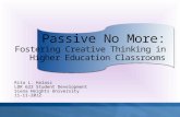 Passive No More: Fostering Creative Thinking in Higher Education Classrooms
