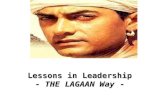Lessons in Leadership -  THE LAGAAN Way  -