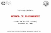 Training Module: METHOD OF PROCUREMENT County APD Process Training  November 16, 2007