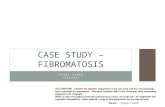 Case Study –  Fibromatosis