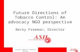 Future Directions of Tobacco Control: An advocacy NGO perspective