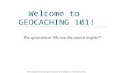 Welcome to  GEOCACHING 101!