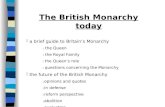 The British Monarchy today  a brief guide to Britain‘s Monarchy  the Queen   the Royal Family