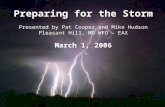 Preparing for the Storm Presented by Pat Cooper and Mike Hudson Pleasant Hill, MO WFO – EAX