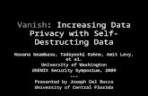 Vanish : Increasing Data Privacy with Self-Destructing Data
