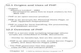 12.1 Origins and Uses of PHP  -  Origins     - Rasmus Lerdorf - 1994