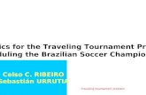 Heuristics for the Traveling Tournament Problem:  Scheduling the Brazilian Soccer Championship