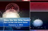 How Do We Win Souls? Part 3 of the Life-Saver Series