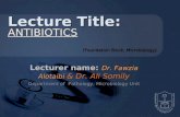 Lecturer name:  Dr.  Fawzia Alotaibi & Dr. Ali Somily Department of  Pathology, Microbiology Unit