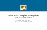 Green Bank Project Management What, Why, How, When, Who Tuesday, 22nd July, 2003