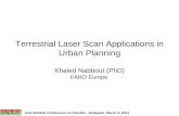 Terrestrial Laser Scan Applications in Urban Planning Khaled Nabbout (PhD) FARO Europe