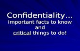 Confidentiality… important facts to know and critical  things to do!