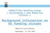 EUROCITIES Working Group « Developing a New Mobility Culture » Background information on