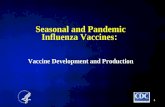 Seasonal and Pandemic Influenza Vaccines :  Vaccine Development and Production