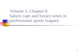 Volume 2, Chapter 8 Salary caps and luxury taxes in professional sports leagues