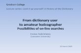 From dictionary user  to amateur lexicographer Possibilities of on-line searches