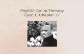 Psy633 Group Therapy Quiz 1, Chapter 17