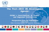 The Post-2015 UN Development Agenda: ESCWA’s Contribution to Global  and Regional Initiatives