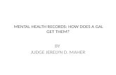 MENTAL HEALTH RECORDS: HOW DOES A GAL GET THEM?