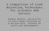 A Comparison of Load Balancing Techniques for Scalable Web Servers