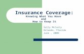 Insurance Coverage: Knowing What You Have  and  How to Keep It