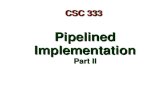Pipelined Implementation Part II