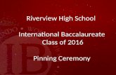 Riverview High School  International Baccalaureate  Class of 2016 Pinning Ceremony