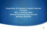 Snapshots of Digitally Created Teacher Content Mrs. Courtney  Pepe Monroe Township High School