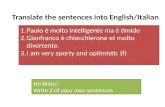 Translate the sentences into  English/Italian