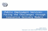 Public  Employment  Services:  Facing  the Challenges  through I nnovative D elivery M odels