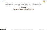 Software Testing and Quality Assurance Theory and Practice Chapter 7 System Integration Testing