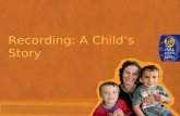 Recording: A Child’s Story