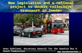 New  legislation  and a national  project  to double  collective transport in Sweden