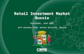 Retail Investment Market Russia Krasnodar, June 2008 Jeff Kershaw SCSM, Senior Director, Russia