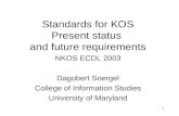 Standards for KOS Present status  and future requirements