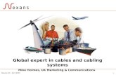 Global expert in cables and cabling systems Mike Holmes, UK Marketing & Communications