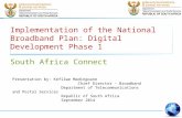 Implementation of the National Broadband Plan: Digital Development Phase 1