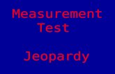 Measurement Test  Jeopardy
