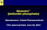 Sivextro ™ (tedizolid phosphate)