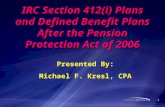 IRC Section 412(i) Plans and Defined Benefit Plans After the Pension Protection Act of 2006
