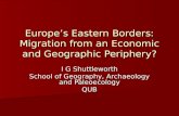 Europe’s Eastern Borders: Migration from an Economic and Geographic Periphery?