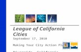 League of California Cities September 17, 2010 Making Your City Action Plan Work