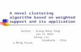 A novel clustering algorithm based on weighted support and its application
