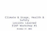 Climate & Usage, Health & Safety Lessons Learned ESAP Workshop #1 October 17, 2011