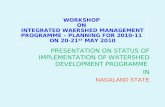 PRESENTATION ON STATUS OF IMPLEMENTATION OF WATERSHED DEVELOPMENT PROGRAMME  IN NAGALAND STATE